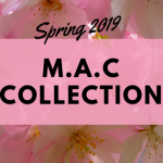 MAC Cosmetics Spring 2019 Collection